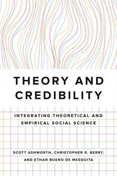 portada Theory and Credibility: Integrating Theoretical and Empirical Social Science (en Inglés)
