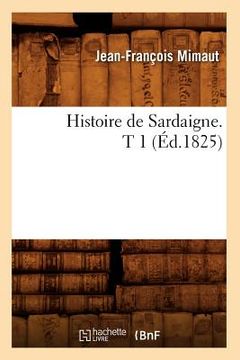 portada Histoire de Sardaigne. T 1 (Éd.1825) (en Francés)