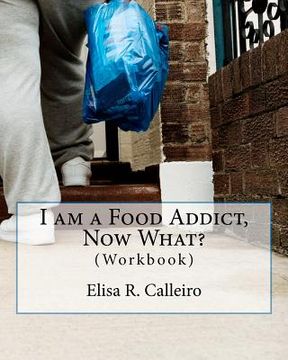 portada i am a food addict, now what? (in English)