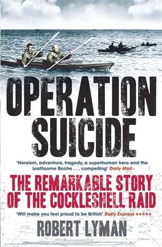 portada Operation Suicide: The Remarkable Story of the Cockleshell Raid (in English)