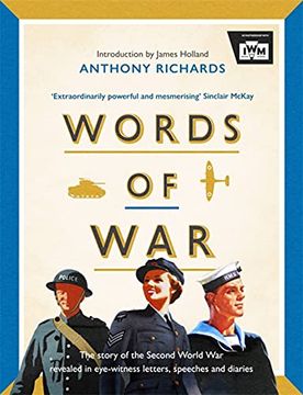 portada Words of War: The Story of the Second World war Revealed in Eye-Witness Letters, Speeches and Diaries 