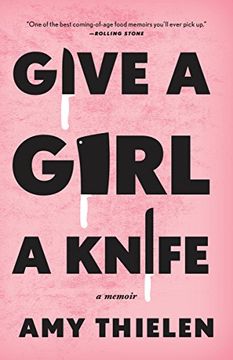 portada Give a Girl a Knife: A Memoir (en Inglés)