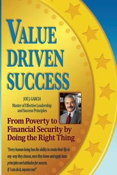 portada Value Driven Success: From Poverty to Financial Security by Doing the Right Thing (in English)