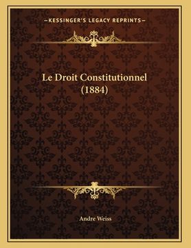 portada Le Droit Constitutionnel (1884) (en Francés)