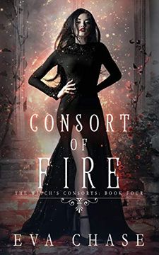 portada Consort of Fire: A Reverse Harem Paranormal Novel: Volume 4 (The Witch's Consorts) (in English)