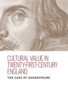 portada Cultural Value in Twenty-First-Century England: The Case of Shakespeare
