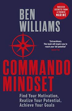 portada Commando Mindset: Find Your Motivation, Realize Your Potential, Achieve Your Goals (en Inglés)