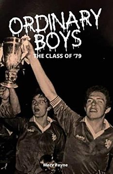 portada Ordinary Boys - Millwall's fa Youth cup Winning Class of 1979: They Were Just a Bunch of Ordinary Football-Mad Boys From the Local Estates, but Together on the Football Pitch They Were Unstoppable. (en Inglés)