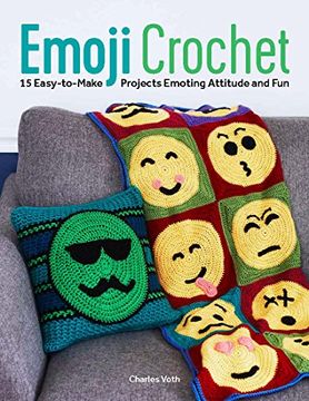 portada Emoji Crochet: 20 Easy-to-Make Projects Expressing Attitude & Style (en Inglés)