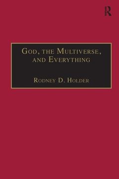 portada God, the Multiverse, and Everything: Modern Cosmology and the Argument From Design (en Inglés)