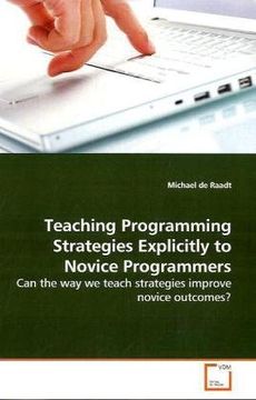 portada Teaching Programming Strategies Explicitly to Novice Programmers: Can the way we teach strategies improve novice outcomes?