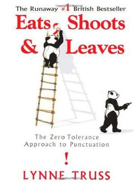 portada Come, Dispara & Hojas: El Enfoque Zero Tolerance de la Signos de Puntuación (Paperback) – Común (en Inglés)