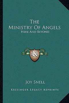 portada the ministry of angels: here and beyond (en Inglés)