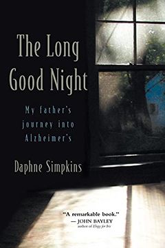 portada The Long Good Night: My Father'S Journey Into Alzheimer'S (in English)