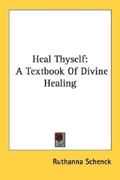 portada heal thyself: a textbook of divine healing (en Inglés)
