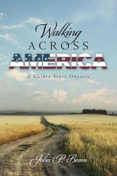 portada Walking Across America: A Golden Years Odyssey (en Inglés)