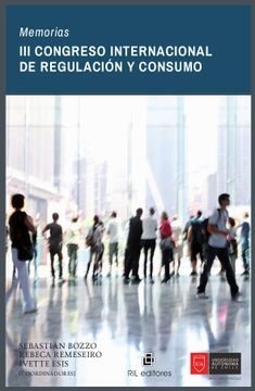 portada MEMORIAS III Congreso Internacional de Regulación y Consumo (in Spanish)