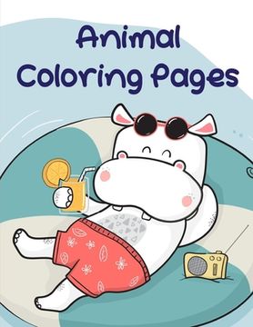 portada Animal Coloring Pages: Baby Cute Animals Design and Pets Coloring Pages for boys, girls, Children (en Inglés)