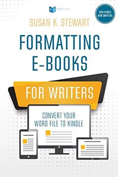 portada Formatting E-Books for Writers: Convert Your Word File to Kindle 