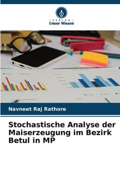 portada Stochastische Analyse der Maiserzeugung im Bezirk Betul in MP (en Alemán)