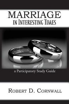 portada Marriage in Interesting Times: A Participatory Study Guide (en Inglés)