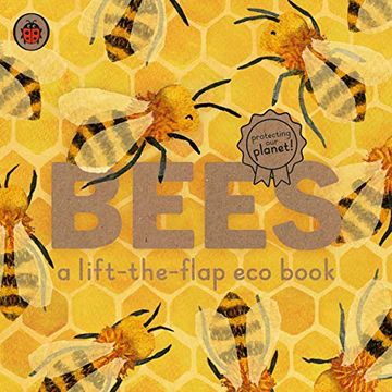 portada Bees: A Lift-The-Flap eco Book (Ladybird eco Books) (en Inglés)