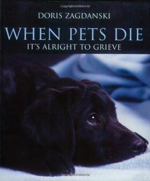portada When Pets Die: It's Alright to Grieve