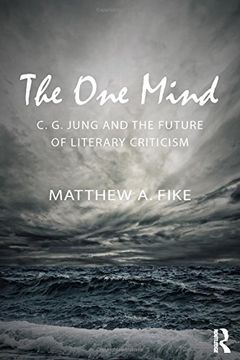 portada The One Mind: C.G. Jung and the Future of Literary Criticism