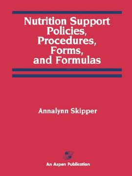 portada nutrition support: policies, procedures, forms, and formulas (en Inglés)