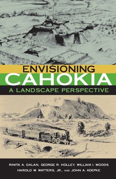 portada envisioning cahokia: a landscape of perspective (en Inglés)