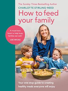 portada How to Feed Your Family: Your One-Stop Guide to Creating Healthy Meals Everyone Will Enjoy