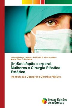 portada (In)Satisfação Corporal, Mulheres e Cirurgia Plástica Estética