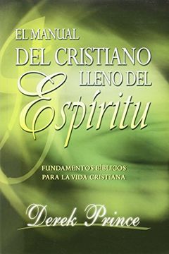 portada manual del cristiano lleno del espiritu santo: spirit filled believer ` s handbook, the (en Inglés)