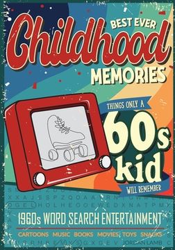 portada Best Ever Childhood Memories 1960s Word Search Entertainment: Things Only A 60s Kid Will Remember Word Search Book for Adults (en Inglés)