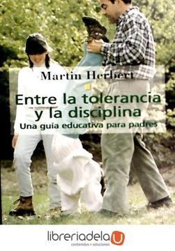 portada Entre la Tolerancia y la Disciplina: Una Guía Educativa Para Padres (Guías Para Padres)