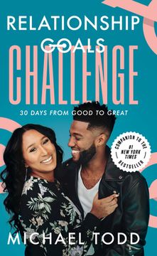 portada Relationship Goals Challenge: Thirty Days From Good to Great (en Inglés)