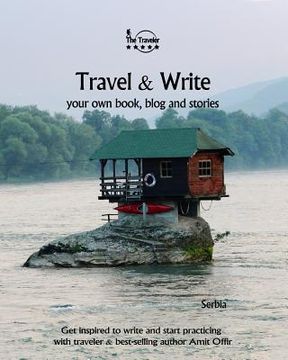 portada Travel & Write: Your Own Book, Blog and Stories - Serbia / Get Inspired to Write and Start Practicing