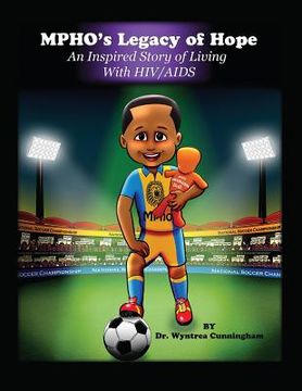 portada Mpho's Legacy of Hope: An Inspired Story of Living With HIV/AIDS (en Inglés)