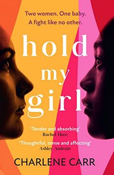 portada Hold my Girl: The 2023 Book Everyone is Talking About, Perfect for Fans of Celeste ng, Liane Moriarty and Jodi Picoult