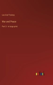 portada War and Peace: Part 3 - in large print (in English)