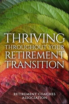 portada Thriving Throughout Your Retirement Transition (en Inglés)