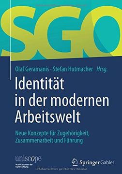 portada Identität in der Modernen Arbeitswelt: Neue Konzepte für Zugehörigkeit, Zusammenarbeit und Führung (Uniscope. Publikationen der sgo Stiftung) (in German)