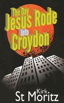 portada The Day Jesus Rode Into Croydon (en Inglés)