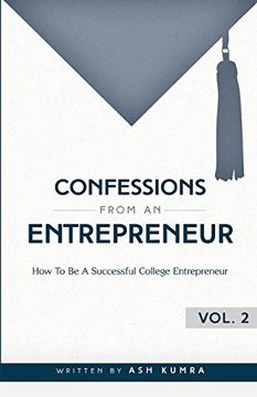 portada Confessions from an Entrepreneur, How to be a Successful College Entrepreneur