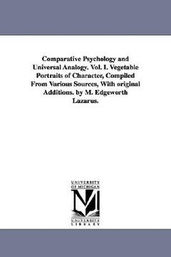 portada comparative psychology and universal analogy. vol. i. vegetable portraits of character, compiled from various sources, with original additions. by m. (en Inglés)