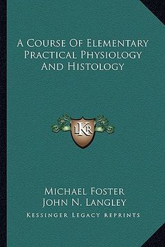 portada a course of elementary practical physiology and histology