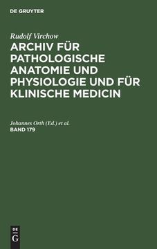 portada Archiv fã â¼r Pathologische Anatomie und Physiologie und fã â¼r Klinische Medicin (Archiv fã â¼r Pathologische Anatomie und Physiologie und fã â¼r Klinische Medicin, 179) (German Edition) [Hardcover ] (in German)