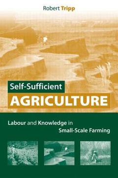 portada self-sufficient agriculture: labor and knowledge in small-scale farming (en Inglés)