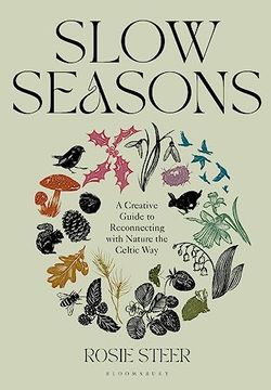 portada Slow Seasons: A Creative Guide to Reconnecting with Nature the Celtic Way (in English)