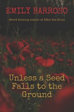portada Unless a Seed Falls to the Ground (en Inglés)